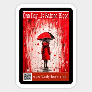 One Day It Rained Blood Sticker